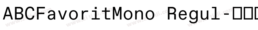 ABCFavoritMono Regul字体转换